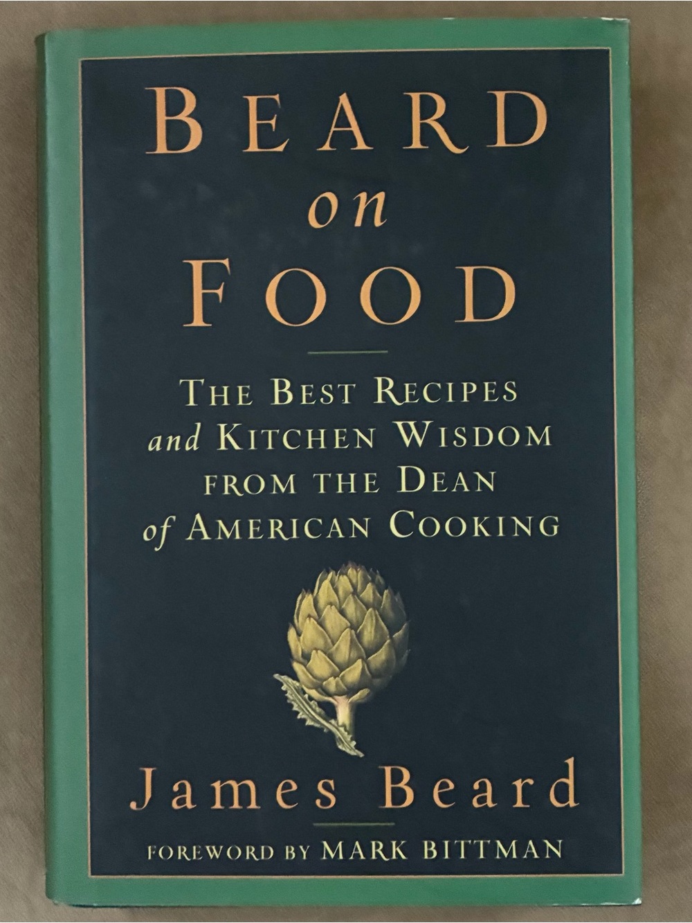 Beard on Food Non-Fiction Recipes and Kitchen Wisdom Hardcover